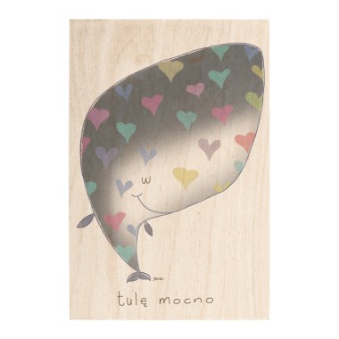 Drewniana kartka / magnes / plakat - Wieloryb "Tulę mocno"